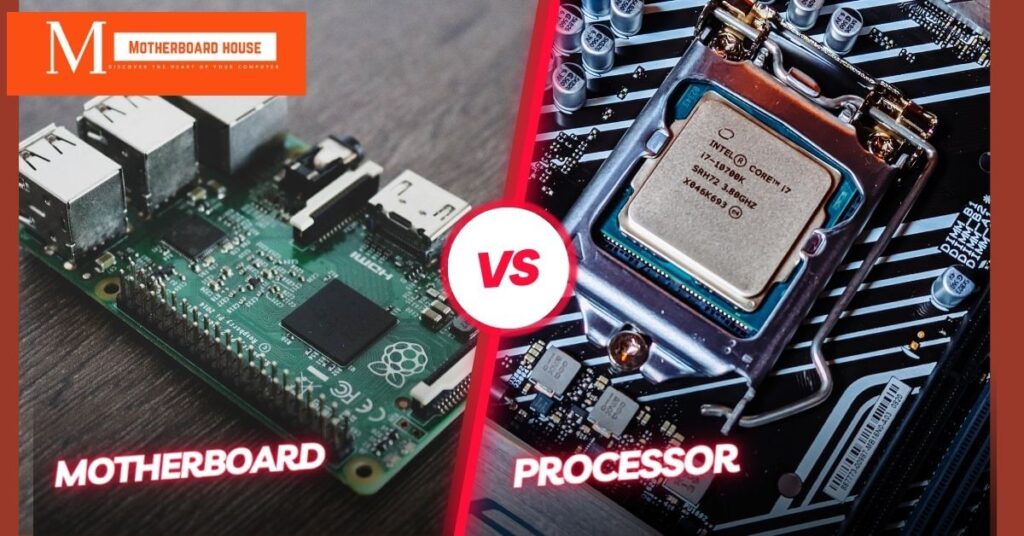 Motherboard vs Processor