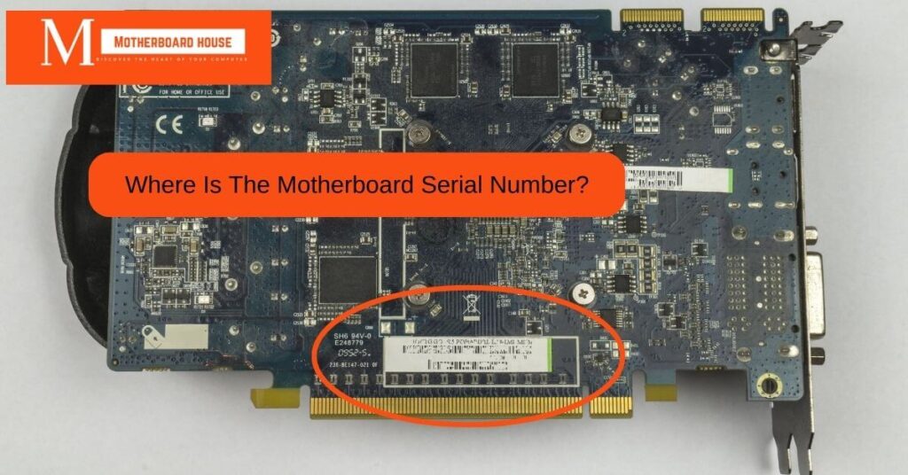 Where Is The Motherboard Serial Number?