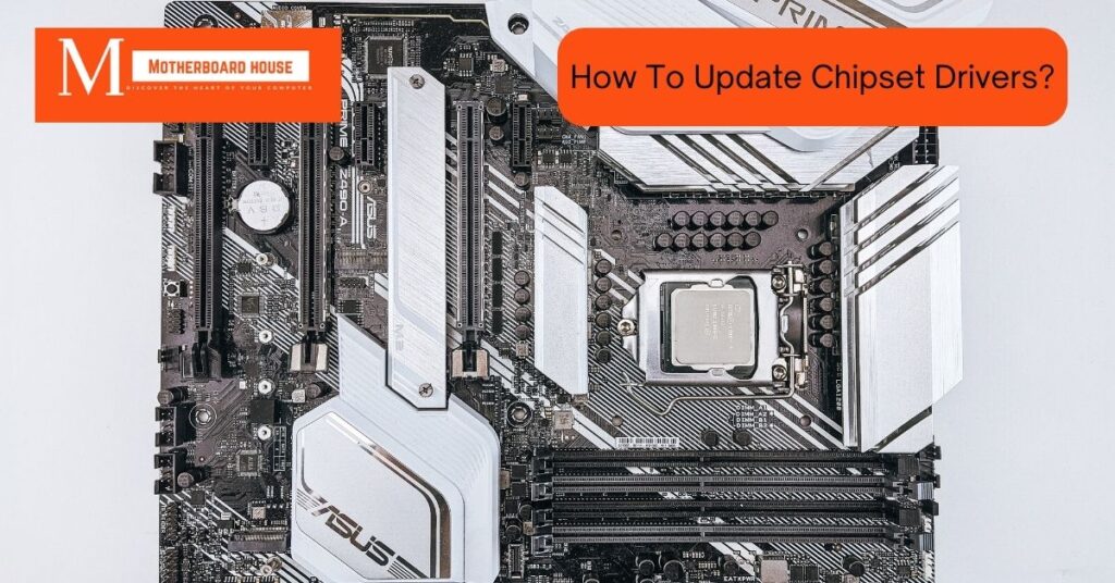 How To Update Chipset Drivers