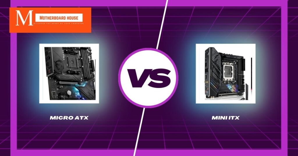 Micro ATX Vs Mini ITX: What Makes A Difference?