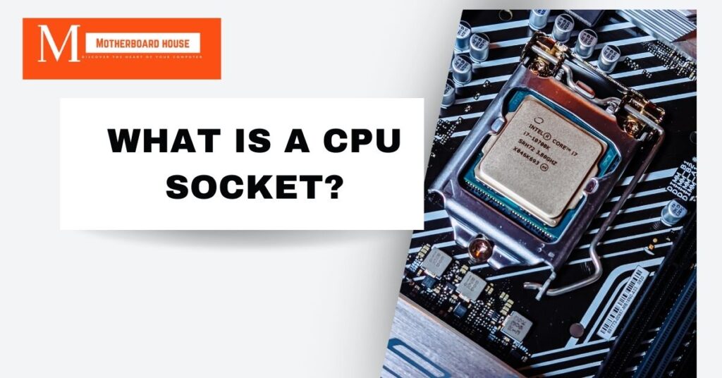 What Is A CPU Socket