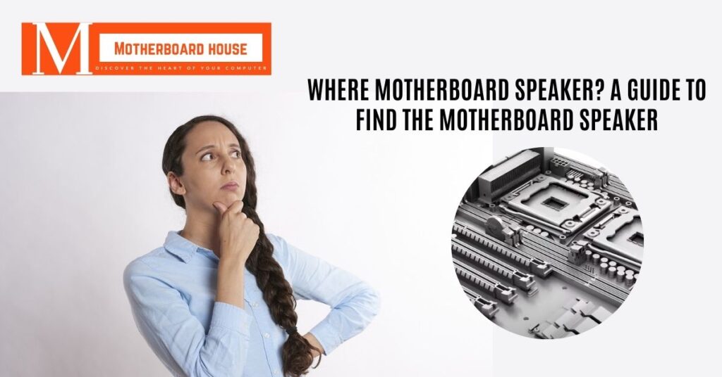 Where Motherboard Speaker