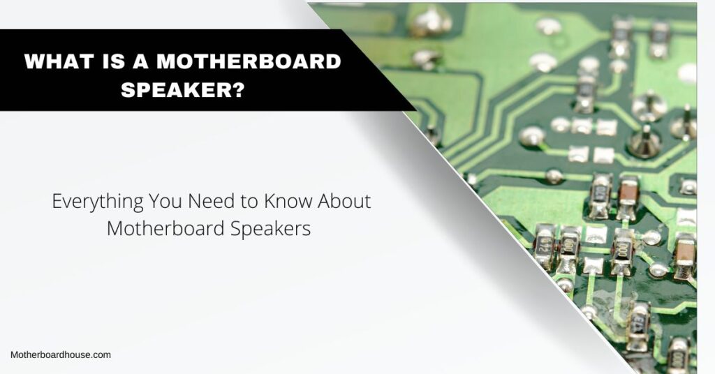 What Is A Motherboard Speaker